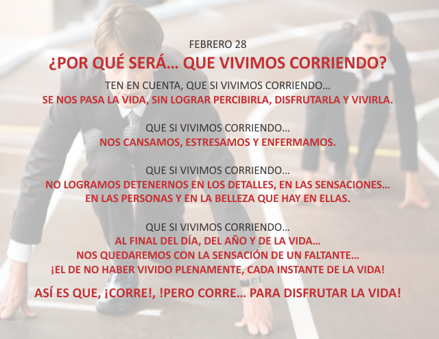 ¿Por qué será... que vivimos corriendo?